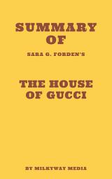 Icon image Summary of Sara G. Forden's The House of Gucci