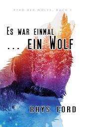 Icon image Es war einmal ... ein Wolf