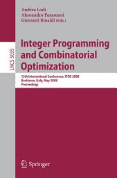 Icon image Integer Programming and Combinatorial Optimization: 13th International Conference, IPCO 2008 Bertinoro, Italy, May 26-28, 2008 Proceedings