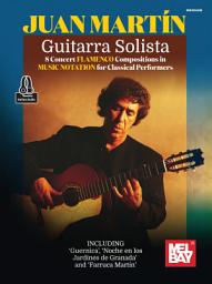 Icon image Guitarra Solista - 8 Concert Flamenco Compositions in Music Notation: for Classical Performers