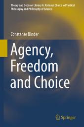 Icon image Agency, Freedom and Choice