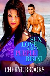 Icon image Sex, Love, and a Purple Bikini