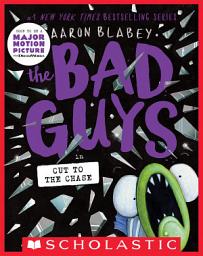 Icon image The Bad Guys in Cut to the Chase (The Bad Guys #13)