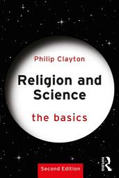 Icon image Religion and Science: The Basics: Edition 2