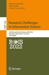 Icon image Research Challenges in Information Science: 16th International Conference, RCIS 2022, Barcelona, Spain, May 17–20, 2022, Proceedings