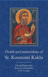 Icon image Death and Martyrdom of St. Konstanti Kakhi