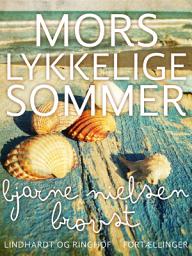 Icon image Mors lykkelige sommer