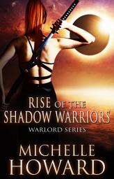 Icon image Rise of the Shadow Warriors: Warlord Series