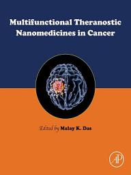 Icon image Multifunctional Theranostic Nanomedicines in Cancer