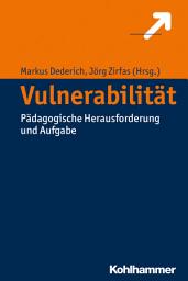 Icon image Vulnerabilität: Pädagogische Herausforderungen