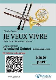 Icon image Flute part of "Je veux vivre" for Woodwind Quintet: Aria from "Roméo et Juliette "