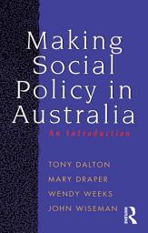 Icon image Making Social Policy in Australia: An introduction