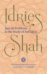 Icon image Special Problems in the Study of Sufi Ideas