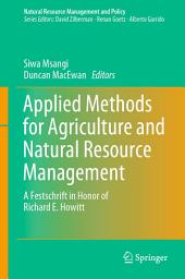 Icon image Applied Methods for Agriculture and Natural Resource Management: A Festschrift in Honor of Richard E. Howitt