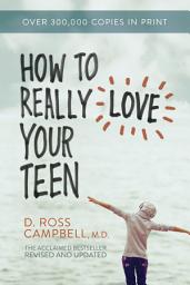 Icon image How to Really Love Your Teen