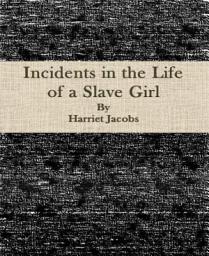 Icon image Incidents in the Life of a Slave Girl