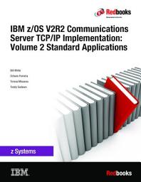 Icon image IBM z/OS V2R2 Communications Server TCP/IP Implementation: Volume 2 Standard Applications