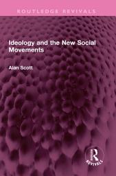 Icon image Ideology and the New Social Movements