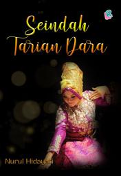 Icon image Seindah Tarian Dara ; Novel Lovrinz Publishing