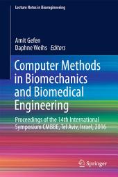 Icon image Computer Methods in Biomechanics and Biomedical Engineering: Proceedings of the 14th International Symposium CMBBE, Tel Aviv, Israel, 2016