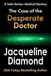 Icon image The Case of the Desperate Doctor