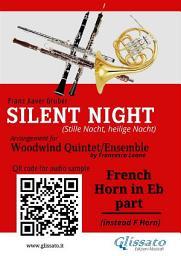 Icon image French Horn in Eb part of "Silent Night" for Woodwind Quintet/Ensemble: Stille Nacht, heilige Nacht