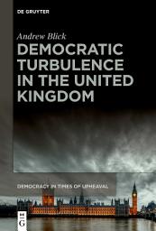 Icon image Democratic Turbulence in the United Kingdom