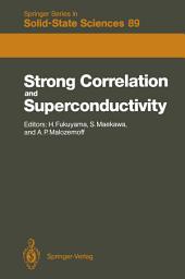 Icon image Strong Correlation and Superconductivity: Proceedings of the IBM Japan International Symposium, Mt. Fuji, Japan, 21–25 May, 1989