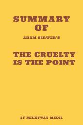 Icon image Summary of Adam Serwer's The Cruelty Is the Point