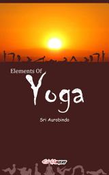 Icon image Elements Of Yoga: Art of living