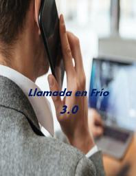 Icon image Llamada en Frío 3.0: La Venta Directa Asertiva