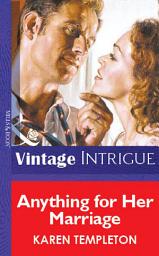 Icon image Anything for Her Marriage (Mills & Boon Vintage Intrigue)