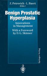 Icon image Benign Prostatic Hyperplasia: Innovations in Management