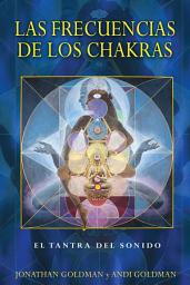 Icon image Las frecuencias de los chakras: El tantra del sonido