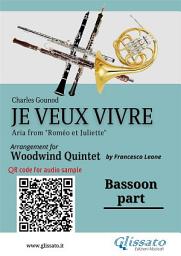 Icon image Bassoon part of "Je veux vivre" for Woodwind Quintet: Aria from "Roméo et Juliette "