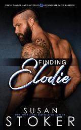 Icon image Finding Elodie: A Navy SEAL Military Romantic Suspense