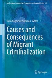 Icon image Causes and Consequences of Migrant Criminalization