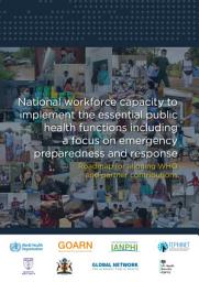 Icon image National workforce capacity to implement the essential public health functions including a focus on emergency preparedness and response: roadmap for aligning WHO and partner contributions