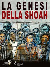 Icon image La genesi della Shoah