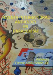 Icon image Seventh International Anthology on Paradoxism