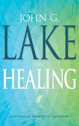 Icon image John G. Lake on Healing