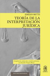 Icon image Teoría de la interpretación jurídica: Compilación, traducción y estudio preliminar de Alejandro Vergara Blanco