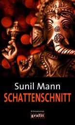 Icon image Schattenschnitt: Vijay Kumars sechster Fall