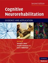 Icon image Cognitive Neurorehabilitation: Evidence and Application, Edition 2