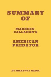 Icon image Summary of Maureen Callahan's American Predator