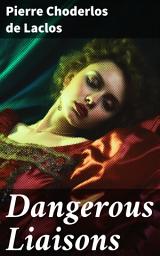 Icon image Dangerous Liaisons: Romance Novel