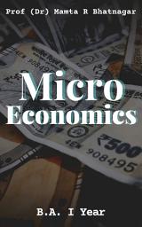 Icon image Micro Economics: B.A. I Year