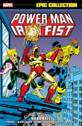 Icon image Power Man And Iron Fist Epic Collection: Hardball