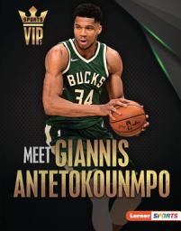 Icon image Meet Giannis Antetokounmpo: Milwaukee Bucks Superstar