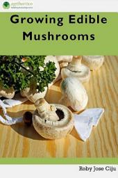 Icon image Growing Edible Mushrooms